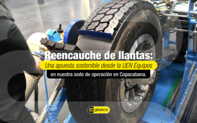 Reencauche de llantas: Una apuesta sostenible desde la UEN Equipos en nuestra sede de operación Copacabana